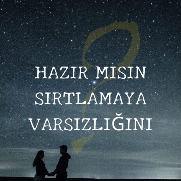 Hazır Mısın Sırtlamaya Varsızlığını-Melih Can Özen