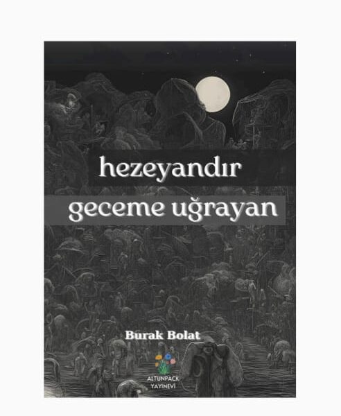 Hezeyandır Geceme Uğrayan-Burak Bolat
